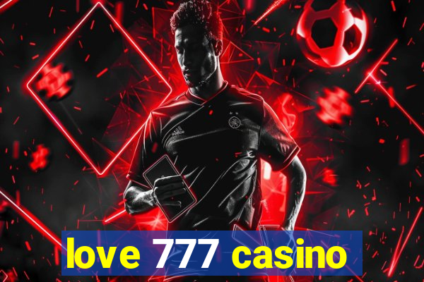 love 777 casino